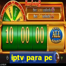 iptv para pc