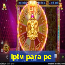 iptv para pc