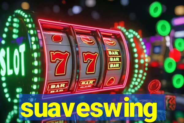 suaveswing