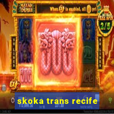 skoka trans recife