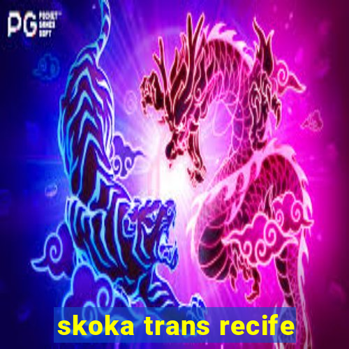 skoka trans recife