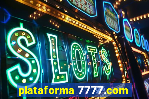 plataforma 7777.com