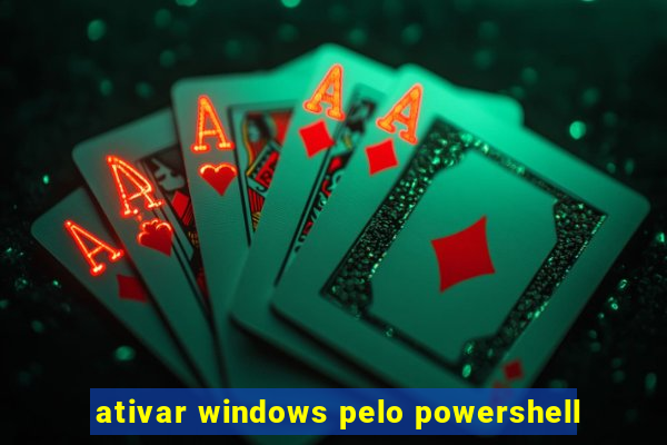 ativar windows pelo powershell