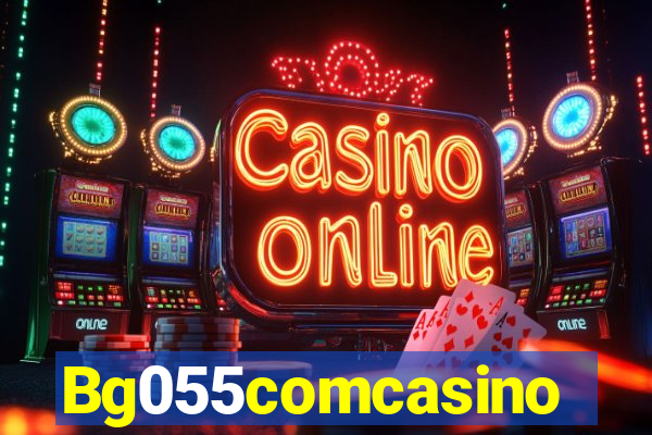 Bg055comcasino