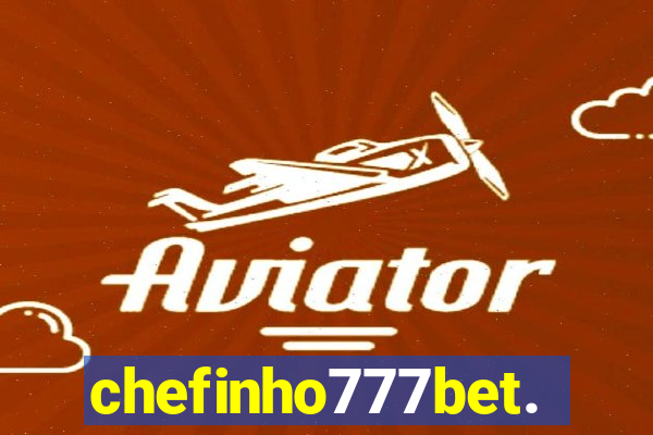 chefinho777bet.com