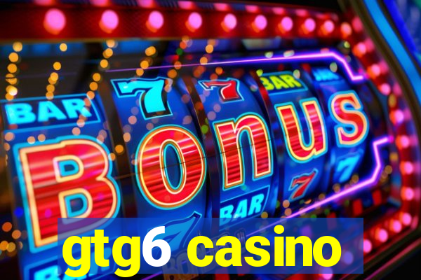 gtg6 casino