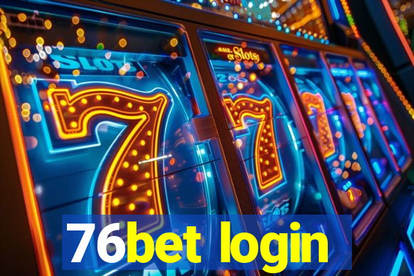 76bet login