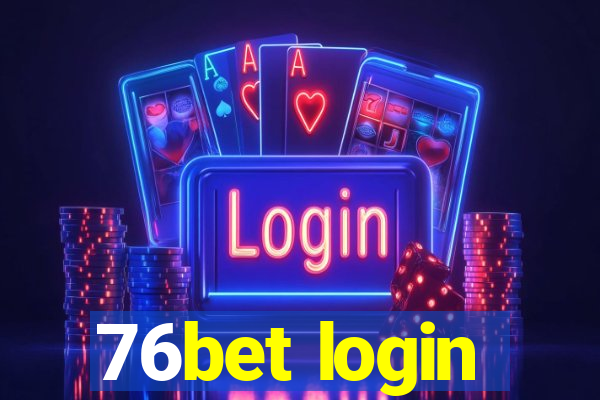 76bet login