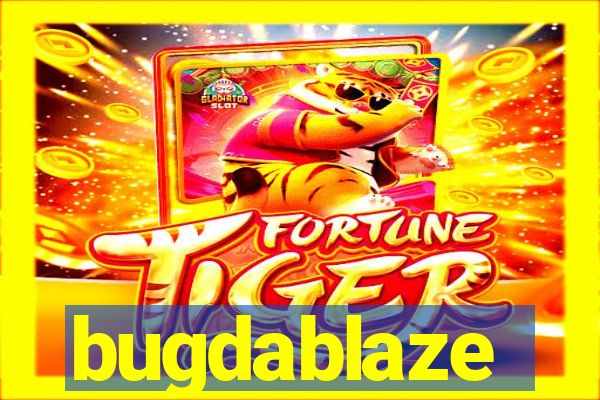 bugdablaze