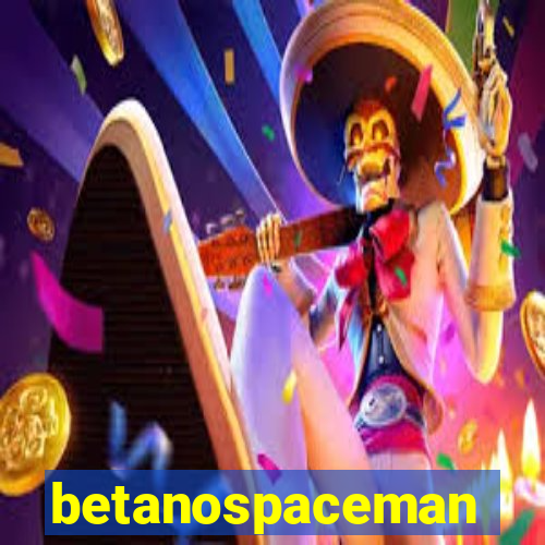 betanospaceman