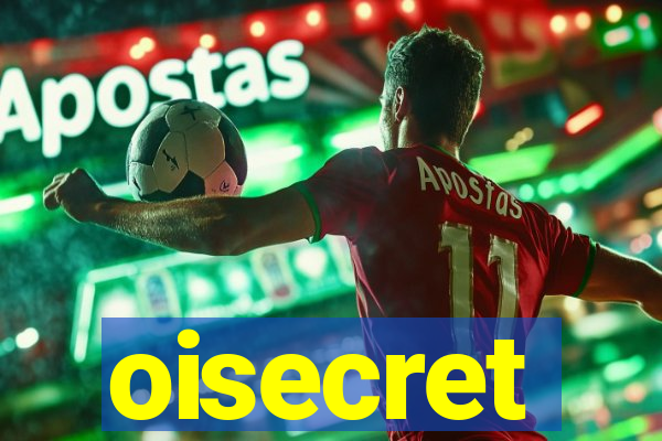 oisecret