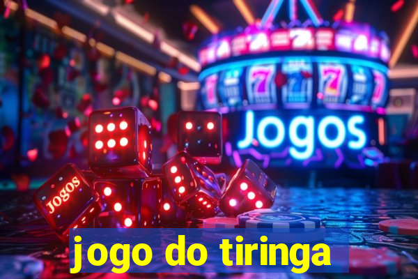 jogo do tiringa