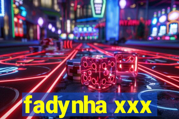 fadynha xxx