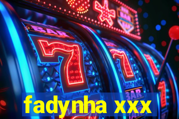 fadynha xxx