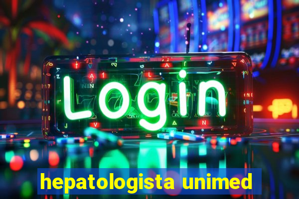 hepatologista unimed