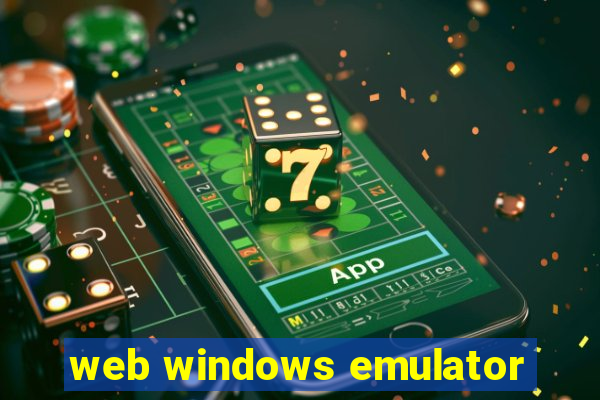 web windows emulator