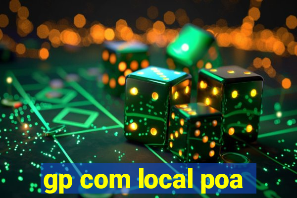 gp com local poa