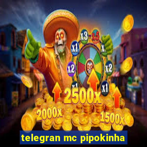 telegran mc pipokinha