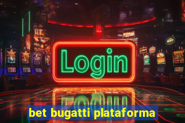 bet bugatti plataforma