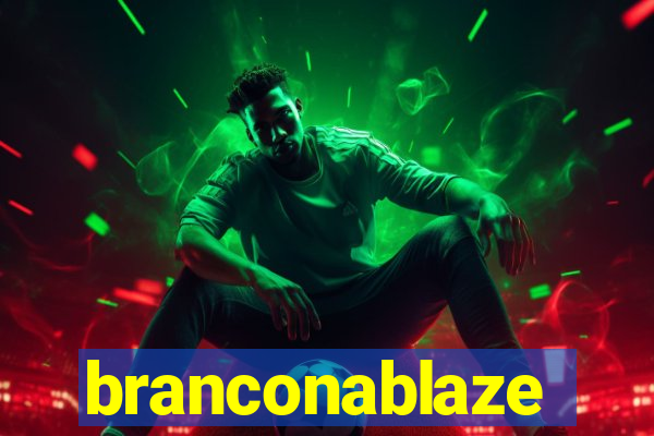 branconablaze