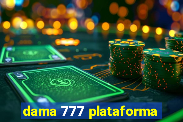 dama 777 plataforma