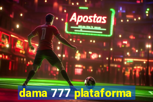 dama 777 plataforma