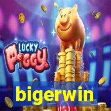 bigerwin