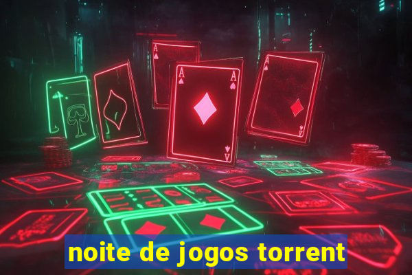 noite de jogos torrent