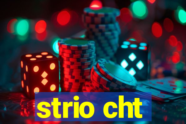 strio cht