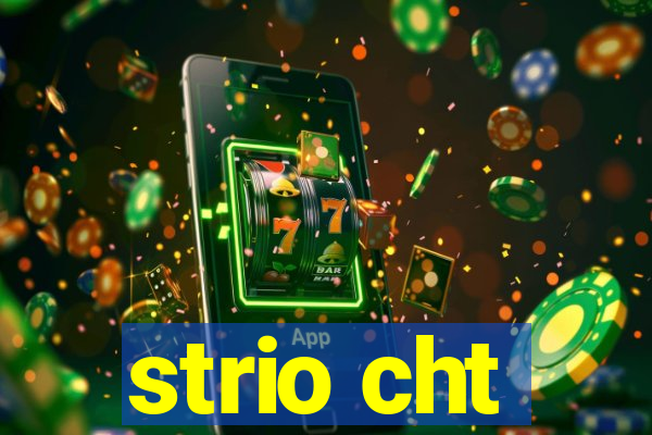 strio cht