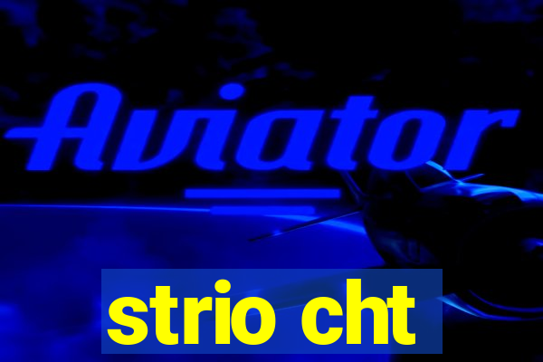 strio cht