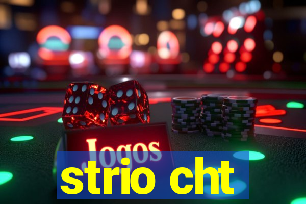 strio cht