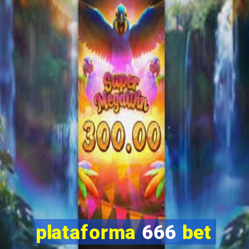 plataforma 666 bet