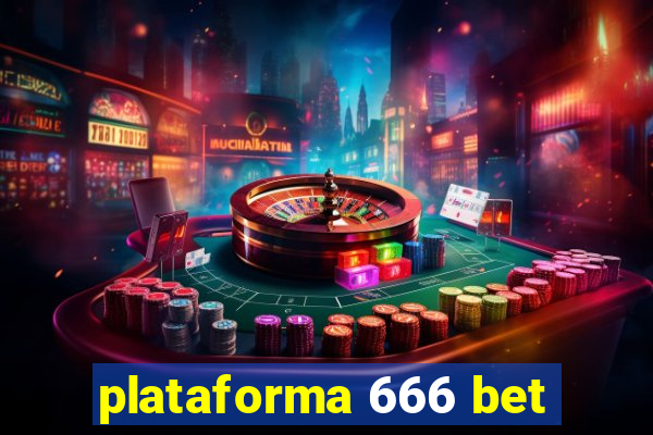 plataforma 666 bet