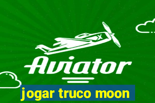 jogar truco moon