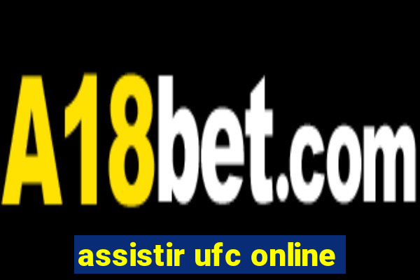 assistir ufc online