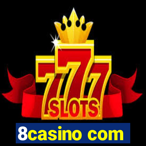 8casino com