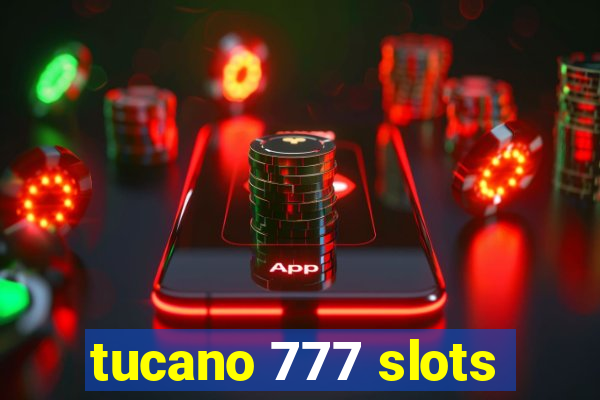 tucano 777 slots