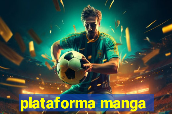 plataforma manga