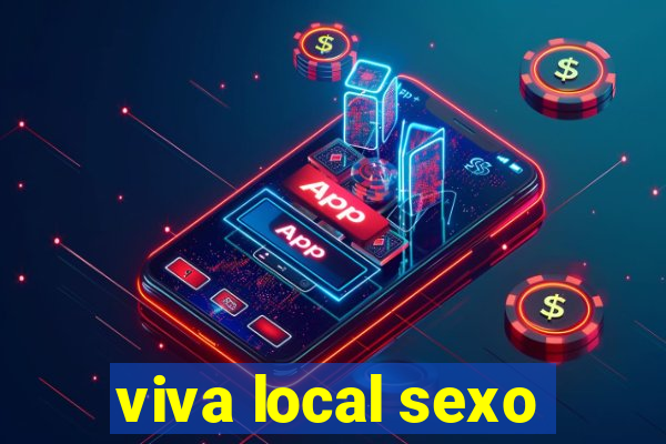 viva local sexo