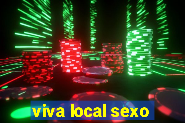 viva local sexo