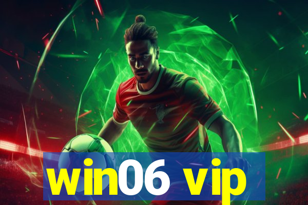 win06 vip