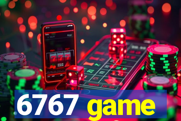 6767 game