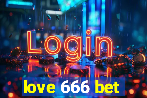 love 666 bet