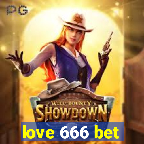 love 666 bet