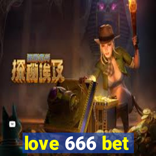 love 666 bet