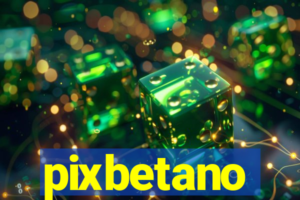 pixbetano