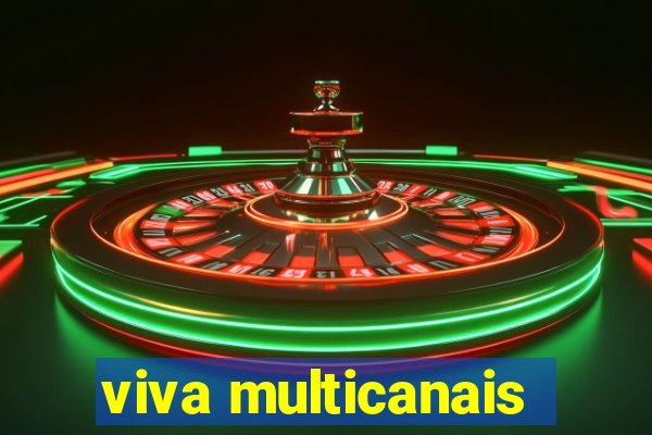 viva multicanais