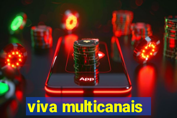 viva multicanais