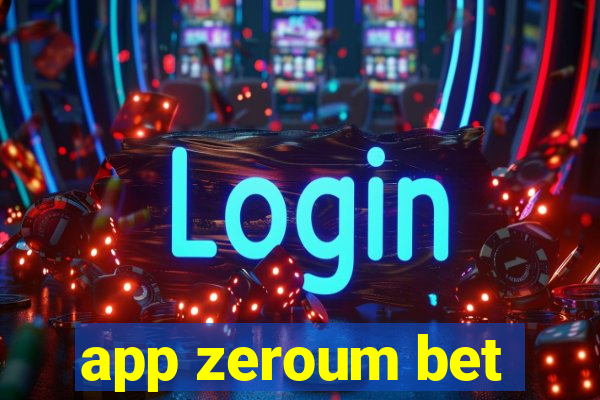 app zeroum bet